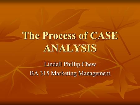 The Process of CASE ANALYSIS