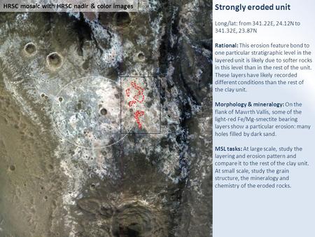 Strongly eroded unit Long/lat: from 341.22E, 24.12N to 341.32E, 23.87N Rational: This erosion feature bond to one particular stratigraphic level in the.