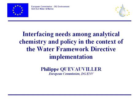 European Commission - DG Environment Unit D.2: Water & Marine.