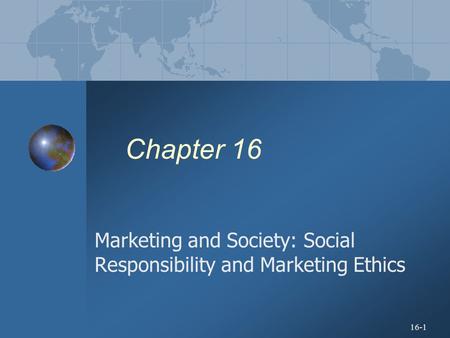 Marketing and Society: Social Responsibility and Marketing Ethics