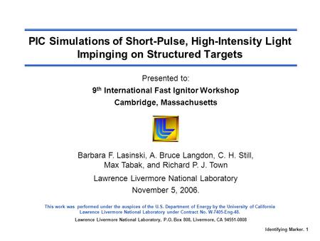 This work was performed under the auspices of the U.S. Department of Energy by the University of California Lawrence Livermore National Laboratory under.