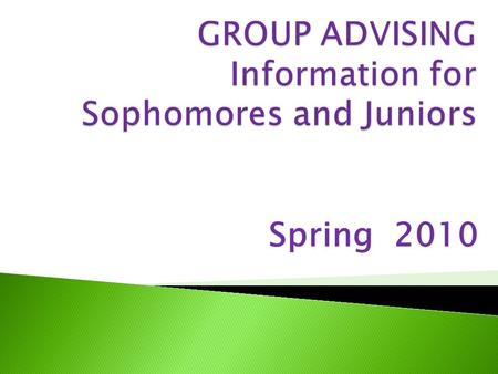 Spring 2010.  Gather forms  View unofficial transcript on Ursa  Update ISET Checklist  Update 4-year plan.