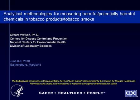 TM Clifford Watson, Ph.D. Centers for Disease Control and Prevention National Centers for Environmental Health Division of Laboratory Sciences June 8-9,