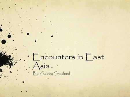 Encounters in East Asia