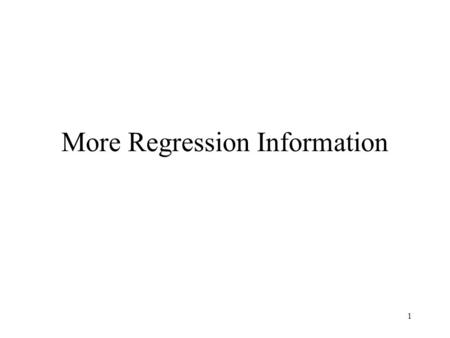 1 More Regression Information. 2 3 On the previous slide I have an Excel regression output. The example is the pizza sales we saw before. The first thing.