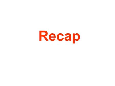 Recap. The Memory Hierarchy Increasing distance from the processor in access time L1$ L2$ Main Memory Secondary Memory Processor (Relative) size of the.