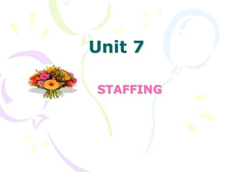 Unit 7 STAFFING.