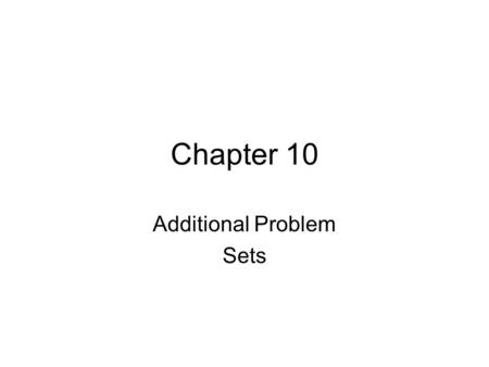 Additional Problem Sets