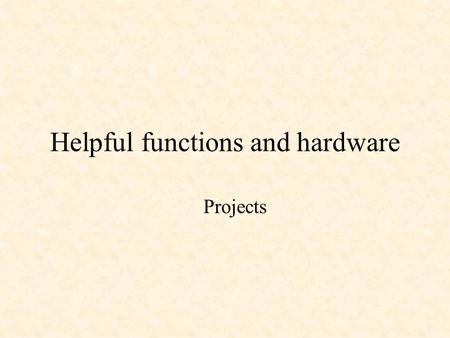 Helpful functions and hardware Projects. DigScroll.