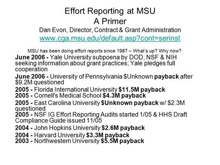 Effort Reporting at MSU A Primer Dan Evon, Director, Contract & Grant Administration www.cga.msu.edu/default.asp?cont=serinst www.cga.msu.edu/default.asp?cont=serinst.