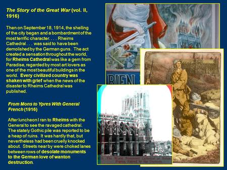 The Story of the Great War (vol. II, 1916) Then on September 18, 1914, the shelling of the city began and a bombardment of the most terrific character....