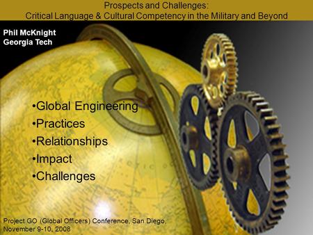 Prospects and Challenges: Critical Language & Cultural Competency in the Military and Beyond Global Engineering Practices Relationships Impact Challenges.