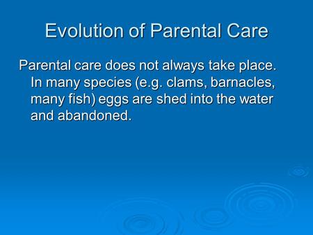 Evolution of Parental Care