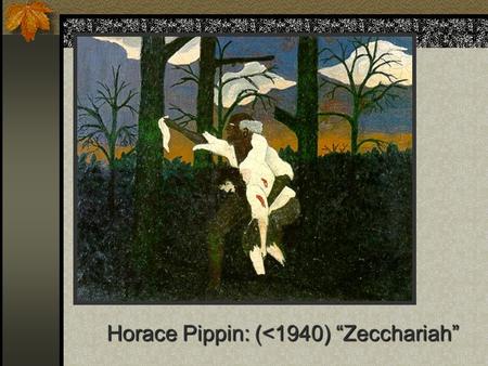 Horace Pippin: (