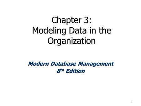 Chapter 3: Modeling Data in the Organization