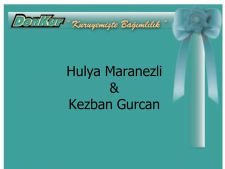 Hulya Maranezli & Kezban Gurcan. DENKUR DENİZLİ KURUYEMİŞ.