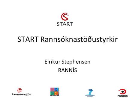 START Rannsóknastöðustyrkir Eiríkur Stephensen RANNÍS.