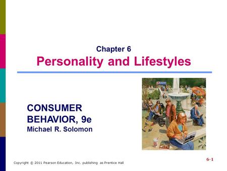 Chapter 6 Personality and Lifestyles