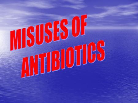 DEFINITION Chemical substances produced by various microorganisms ( bacteria, fungi, actinomycetes ) that have the capacity to inhibit or destroy other.