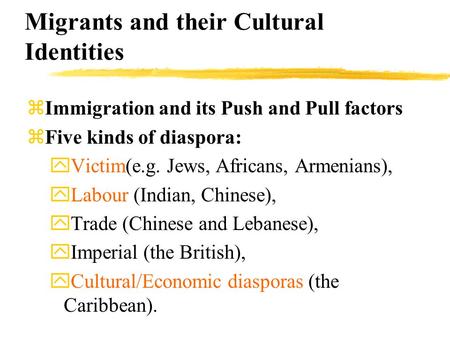 Migrants and their Cultural Identities