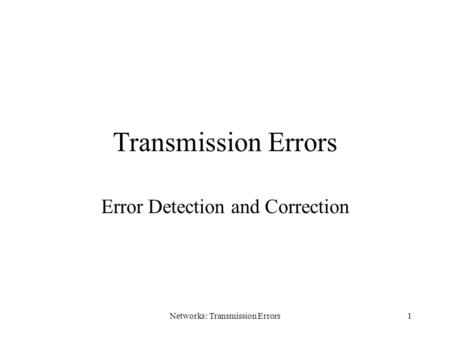 Error Detection and Correction