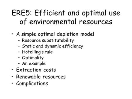 ERE5: Efficient and optimal use of environmental resources