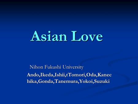 Asian Love Nihon Fukushi University Nihon Fukushi University Ando,Ikeda,Ishii,tTomori,Oda,Kanec hika,Gonda,Tanemura,Yokoi,Suzuki.