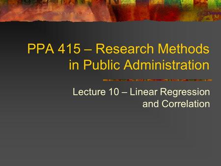 PPA 415 – Research Methods in Public Administration