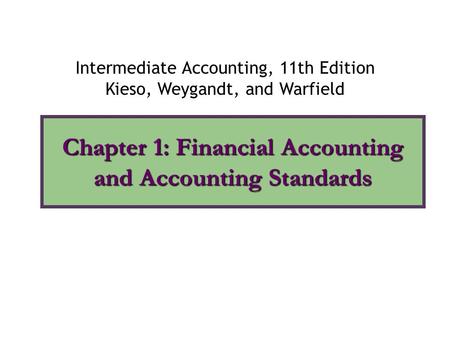 Chapter 1: Financial Accounting and Accounting Standards