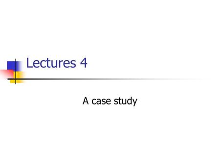 Lectures 4 A case study. The Task A promotional video for a pet tracker.