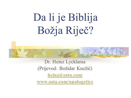 Da li je Biblija Božja Riječ? Dr. Heinz Lycklama (Prijevod: Božidar Knežić)