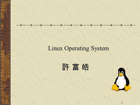 1 Linux Operating System 許 富 皓. 2 Chapter 3 Processes.