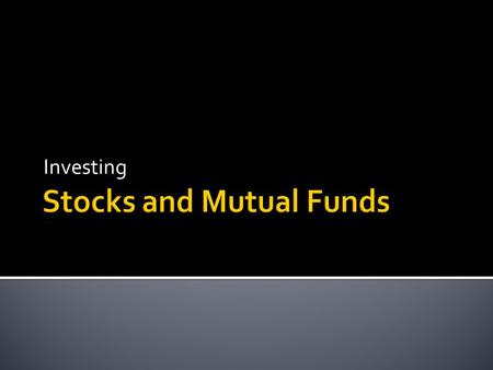 Investing. Have students guess if they agree or disagree with the statements.