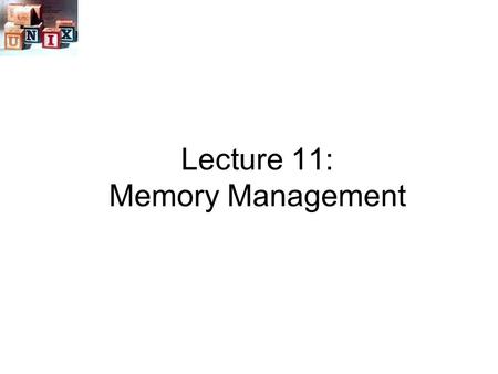 Lecture 11: Memory Management