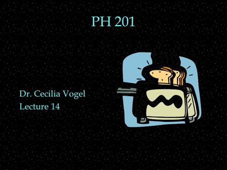 PH 201 Dr. Cecilia Vogel Lecture 14. REVIEW  Kinetic energy  Potential Energy  Energy Conservation OUTLINE  Friction and Energy  Power  Center of.