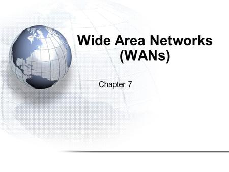 Wide Area Networks (WANs)