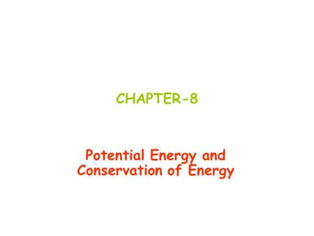 Potential Energy and Conservation of Energy