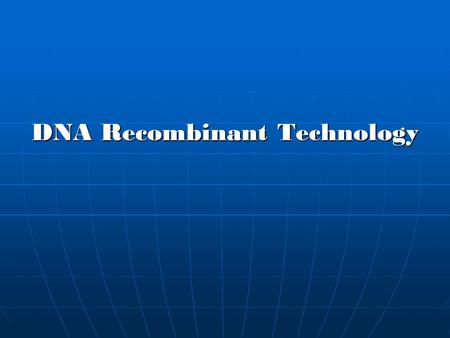 DNA Recombinant Technology