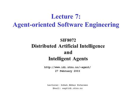 SIF8072 Distributed Artificial Intelligence and Intelligent Agents