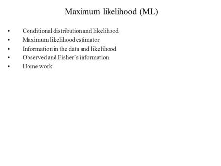 Maximum likelihood (ML)