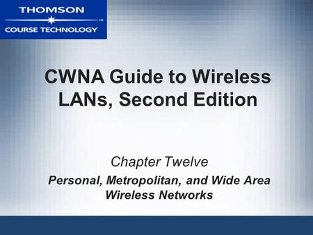 CWNA Guide to Wireless LANs, Second Edition