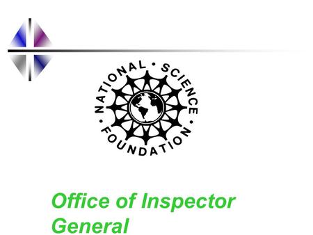 Office of Inspector General. 2 Why is Cost Sharing a Management Challenge? w Of the $4.5 billion awarded by NSF annually, award recipients agree to contribute.