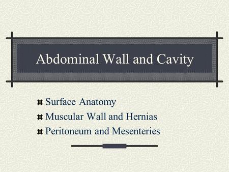 Abdominal Wall and Cavity