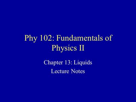 Phy 102: Fundamentals of Physics II