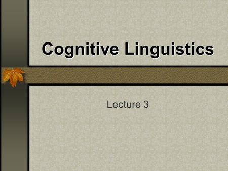 Cognitive Linguistics