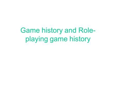 Game history and Role- playing game history. Games have come far...  ctions/osama.html.