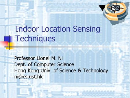 Indoor Location Sensing Techniques