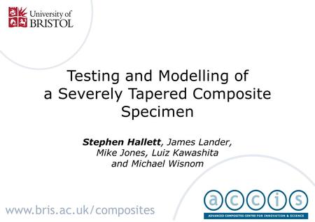 Testing and Modelling of a Severely Tapered Composite Specimen