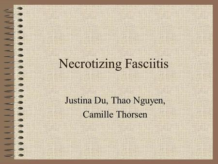 Necrotizing Fasciitis