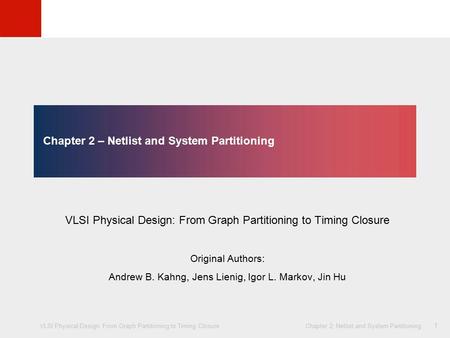 Chapter 2 – Netlist and System Partitioning